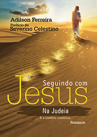 Seguindo com Jesus na Judeia - Adilson Ferreira