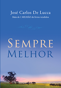Sempre Melhor - José Carlos De Lucca